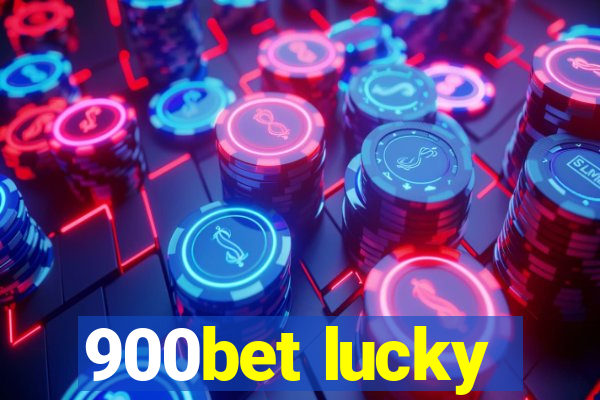 900bet lucky